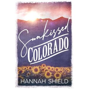 Shield, Hannah Sunkissed Colorado (Hart County) Shield, Hannah Sunkissed Colorado (Hart County)