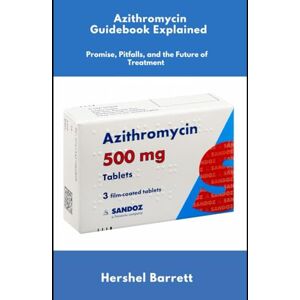 Barrett, Hershel Azithromycin Guidebook Explained Barrett, Hershel Azithromycin Guidebook Explained