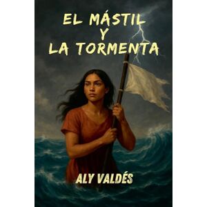 Valdés, Aly El Mástil y La Tormenta Valdés, Aly El Mástil y La Tormenta