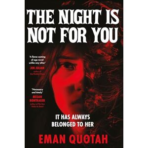 Quotah, Eman The Night is Not For You: A beguilingly dark coming of rage story, based on a jinn from Arabic folklore Quotah, Eman The Night is Not For You: A beguilingly dark coming of rage story, based on a jinn from Arabic folklore