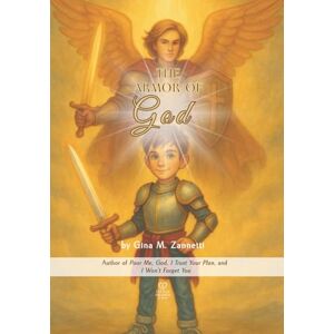 Zannetti, Gina M The Armor of God: 10 (Little Hearts for Jesus) Zannetti, Gina M The Armor of God: 10 (Little Hearts for Jesus)