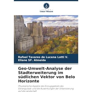 Tavares de Lucena Lotti V., Rafael Geo-Umwelt-Analyse der Stadterweiterung im südlichen Vektor von Belo Horizonte: Physikalische Aspekte des Einzugsgebiets des Estrangulado und die Auswirkungen der Urbanisierung auf die Landschaft Tavares de Lucena Lotti V., Rafael Geo-Umwelt-Analyse der Stadterweiterung im südlichen Vektor von Belo Horizonte: Physikalische Aspekte des Einzugsgebiets des Estrangulado und die Auswirkungen der Urbanisierung auf die Landschaft