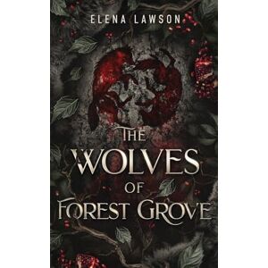 Lawson, Elena The Wolves of Forest Grove Lawson, Elena The Wolves of Forest Grove