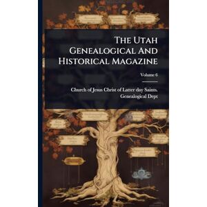 United The Utah Genealogical And Historical Magazine United The Utah Genealogical And Historical Magazine