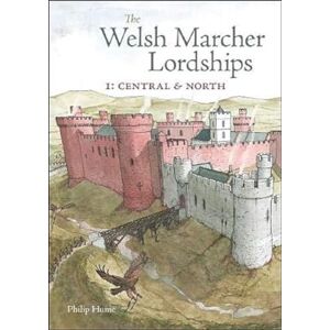 Hume, Philip The Welsh Marcher Lordships: Central & North (Radnorshire, Herefordshire, Shropshire, Montgomeryshire, Denbighshire & Flintshire): 1 Hume, Philip The Welsh Marcher Lordships: Central & North (Radnorshire, Herefordshire, Shropshire, Montgomeryshire, Denbighshire & Flintshire): 1