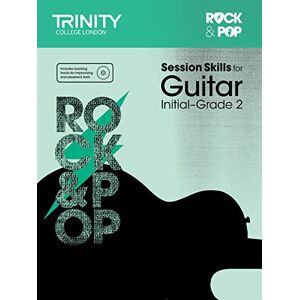 Trinity College London Session Skills for Guitar Initial-Grade 2 Trinity College London Session Skills for Guitar Initial-Grade 2