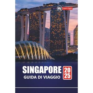Taylor SINGAPORE GUIDA DI VIAGGIO 2025: Esplora le principali attrazioni, il cibo locale, le gemme nascoste, gli itinerari e i consigli economici per i visitatori alle prime armi Taylor SINGAPORE GUIDA DI VIAGGIO 2025: Esplora le principali attrazioni, il cibo locale, le gemme nascoste, gli itinerari e i consigli economici per i visitatori alle prime armi