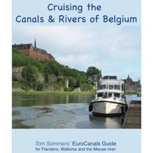 Sommers, Tom Cruising the Canals & Rivers of Belgium Sommers, Tom Cruising the Canals & Rivers of Belgium