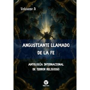 Meperson, Editorial Digital Angustiante Llamado De La Fe: Antología Internacional De Terror Religioso Meperson, Editorial Digital Angustiante Llamado De La Fe: Antología Internacional De Terror Religioso