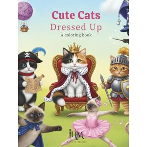 Muniz, Irany H. Cute Cats Dressed Up: A Fun Coloring Book for Kids and Adults Who Love Cats and Animals (Relaxing, Creative, Silly Artwork): Relaxing, creative, and ... for stress relief, fun, and imagination Muniz, Irany H. Cute Cats Dressed Up: A Fun Coloring Book for Kids and Adults Who Love Cats and Animals (Relaxing, Creative, Silly Artwork): Relaxing, creative, and ... for stress relief, fun, and imagination