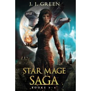 Green, J.J. Star Mage Saga Books 4 6 (Star Mage Saga Series) Green, J.J. Star Mage Saga Books 4 6 (Star Mage Saga Series)