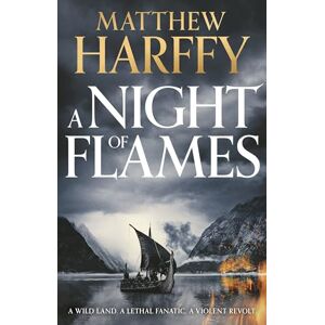 Harffy, Matthew A Night of Flames (A Time for Swords) Harffy, Matthew A Night of Flames (A Time for Swords)