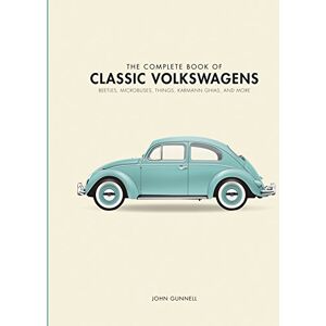 Gunnell, John The Complete Book of Classic Volkswagens: Beetles, Microbuses, Things, Karmann Ghias, and More (Complete Book Series) Gunnell, John The Complete Book of Classic Volkswagens: Beetles, Microbuses, Things, Karmann Ghias, and More (Complete Book Series)