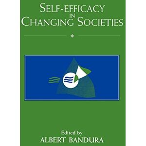 Bandura Self-Efficacy in Changing Societies Bandura Self-Efficacy in Changing Societies