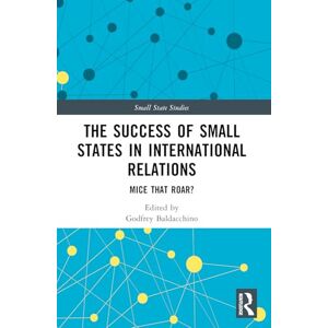 Philosophy The Success of Small States in International Relations: Mice that Roar? (Small State Studies) Philosophy The Success of Small States in International Relations: Mice that Roar? (Small State Studies)