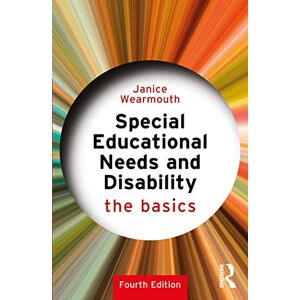Wearmouth, Janice Special Educational Needs and Disability: The Basics Wearmouth, Janice Special Educational Needs and Disability: The Basics