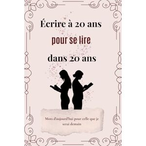 Karma, Maison ÉCRIRE À 20 ANS POUR SE LIRE DANS 20 ANS: Mots d’aujourd’hui pour celle que je serai demain Karma, Maison ÉCRIRE À 20 ANS POUR SE LIRE DANS 20 ANS: Mots d’aujourd’hui pour celle que je serai demain