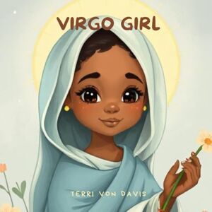 Davis, Terri Von Virgo Girl (Children Of Astrology) Davis, Terri Von Virgo Girl (Children Of Astrology)