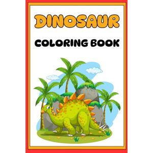 Mena, Cynthia Dinosaur Coloring Book: Children's Coloring Book Mena, Cynthia Dinosaur Coloring Book: Children's Coloring Book