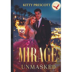 Prescott, Kitty Mirage Unmasked ~ The Price of Legacy: A Legacy of Lies. a Marriage Built on Obsession and Pain. a Love She Thought She Lost...Bound to Blood, and ... Unmasked: The Parker Legacy Quadrilogy) Prescott, Kitty Mirage Unmasked ~ The Price of Legacy: A Legacy of Lies. a Marriage Built on Obsession and Pain. a Love She Thought She Lost...Bound to Blood, and ... Unmasked: The Parker Legacy Quadrilogy)