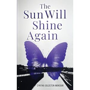 Goldstein Monsour, Cynthia The Sun Will Shine Again (Holocaust Books for Young Adults) Goldstein Monsour, Cynthia The Sun Will Shine Again (Holocaust Books for Young Adults)