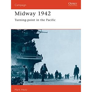 Healy, Mark Midway 1942: Turning Point in the Pacific: No. 30 (Campaign) Healy, Mark Midway 1942: Turning Point in the Pacific: No. 30 (Campaign)