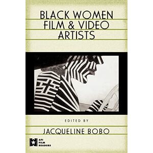 Black Women Film and Video Artists (AFI Film Readers) Black Women Film and Video Artists (AFI Film Readers)