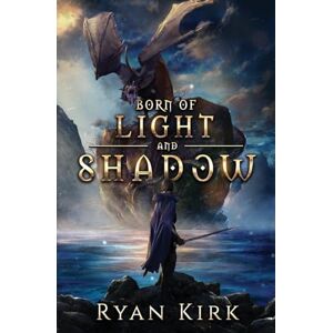Kirk Born of Light and Shadow: 1 (The Legend of Adani) Kirk Born of Light and Shadow: 1 (The Legend of Adani)