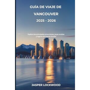 Lockwood, Jasper Guía de viaje de Vancouver 2025 2026: Explora las principales atracciones, joyas ocultas y lugares de interés locales Lockwood, Jasper Guía de viaje de Vancouver 2025 2026: Explora las principales atracciones, joyas ocultas y lugares de interés locales
