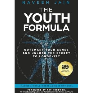 Jain, Naveen The Youth Formula: Outsmart Your Genes and Unlock the Secret to Longevity Jain, Naveen The Youth Formula: Outsmart Your Genes and Unlock the Secret to Longevity