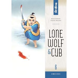 Kazuo Koike Lone Wolf and Cub Omnibus Volume 6 Kazuo Koike Lone Wolf and Cub Omnibus Volume 6
