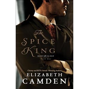 Elizabeth Camden Spice King: 1 (Hope and Glory) Elizabeth Camden Spice King: 1 (Hope and Glory)