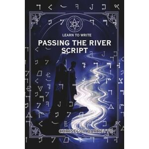 Barretto, Chriselda Learn To Write Passing The River Script (Illustrated): Educational Workbooks. Indigenous Scripts. Script Revival. Mystical Alphabets. Foreign Language ... Systems. (LTW Language Learning Series) Barretto, Chriselda Learn To Write Passing The River Script (Illustrated): Educational Workbooks. Indigenous Scripts. Script Revival. Mystical Alphabets. Foreign Language ... Systems. (LTW Language Learning Series)