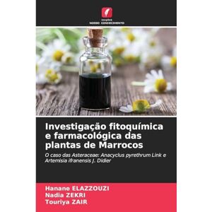 ELAZZOUZI, Hanane Investigação fitoquímica e farmacológica das plantas de Marrocos: O caso das Asteraceae: Anacyclus pyrethrum Link e Artemisia ifranensis J. Didier ELAZZOUZI, Hanane Investigação fitoquímica e farmacológica das plantas de Marrocos: O caso das Asteraceae: Anacyclus pyrethrum Link e Artemisia ifranensis J. Didier