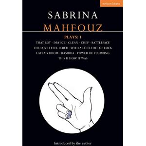 Sabrina Mahfouz Plays: 1: That Boy; Dry Ice; Clean; Chef; Battleface; The Love I Feel is Red; With a Little Bit of Luck; Layla's Room; Rashida; Power ... This is How it Was (Contemporary Dramatists) Sabrina Mahfouz Plays: 1: That Boy; Dry Ice; Clean; Chef; Battleface; The Love I Feel is Red; With a Little Bit of Luck; Layla's Room; Rashida; Power ... This is How it Was (Contemporary Dramatists)