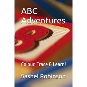 Robinson ABC Adventures: Colour. Trace & Learn! Robinson ABC Adventures: Colour. Trace & Learn!
