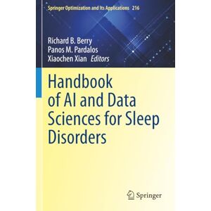 Handbook of AI and Data Sciences for Sleep Disorders (Springer Optimization and Its Applications) Handbook of AI and Data Sciences for Sleep Disorders (Springer Optimization and Its Applications)