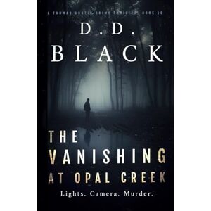 Black, D.D. The Vanishing at Opal Creek: 10 (A Thomas Austin Crime Thriller) Black, D.D. The Vanishing at Opal Creek: 10 (A Thomas Austin Crime Thriller)