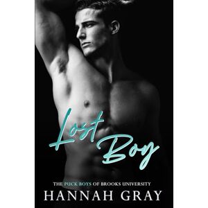 Gray, Hannah Lost Boy: A Brother's Best Friend, Hockey Romance: 5 (The Puck Boys of Brooks University) Gray, Hannah Lost Boy: A Brother's Best Friend, Hockey Romance: 5 (The Puck Boys of Brooks University)