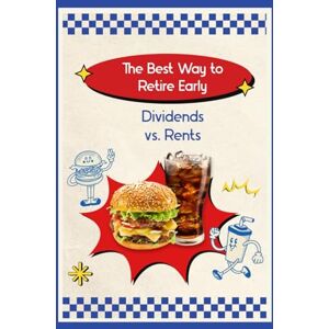 King, Joshua The Best Way to Retire Early: Dividends vs. Rents: 202 (Diverse Entrepreneurs) King, Joshua The Best Way to Retire Early: Dividends vs. Rents: 202 (Diverse Entrepreneurs)