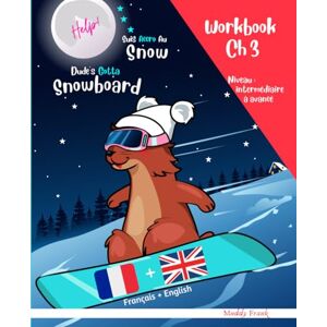 Frank, Muddy Snowboard : Magali Marmotte Workbook français + anglais. Ch 3: Enfant à partir de 8 ans. Livre d'activités français-anglais. Chapitre 3 sur 10.: ... Chapitre 3 sur 10. (Magali Marmotte Série) Frank, Muddy Snowboard : Magali Marmotte Workbook français + anglais. Ch 3: Enfant à partir de 8 ans. Livre d'activités français-anglais. Chapitre 3 sur 10.: ... Chapitre 3 sur 10. (Magali Marmotte Série)