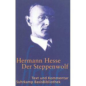 Hesse, Hermann Der Steppenwolf: Text und Kommentar Hesse, Hermann Der Steppenwolf: Text und Kommentar