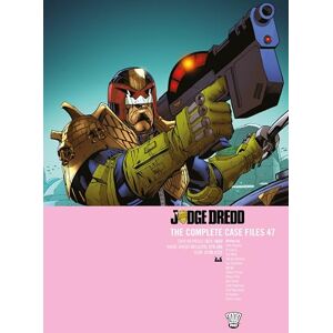 Wagner, John Judge Dredd: The Complete Case Files 47 (Volume 47) Wagner, John Judge Dredd: The Complete Case Files 47 (Volume 47)