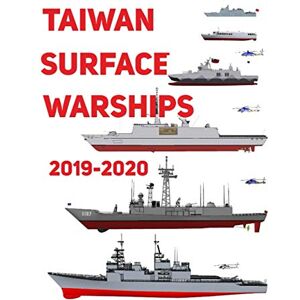 Luis Ayala Taiwan Surface Warships: 2019 2020 Luis Ayala Taiwan Surface Warships: 2019 2020