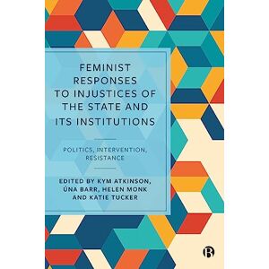 Philosophy Feminist Responses to Injustices of the State: Politics, Intervention, Resistance Philosophy Feminist Responses to Injustices of the State: Politics, Intervention, Resistance