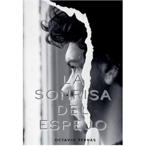 Pernas, Octavio La Sonrisa del Espejo Pernas, Octavio La Sonrisa del Espejo
