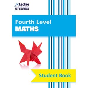 Lowther, Craig Fourth Level Maths: Comprehensive Textbook to Learn CfE Topics (Leckie Student Book) Lowther, Craig Fourth Level Maths: Comprehensive Textbook to Learn CfE Topics (Leckie Student Book)