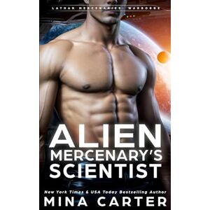 Carter, Mina Alien Mercenary's Scientist (Lathar Mercenaries: Warborne) Carter, Mina Alien Mercenary's Scientist (Lathar Mercenaries: Warborne)