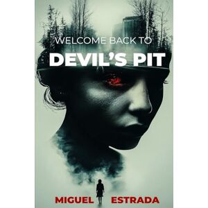 Estrada, Miguel Devil's Pit: A Chilling Horror Novel Estrada, Miguel Devil's Pit: A Chilling Horror Novel