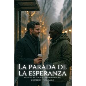 Solberg, Kai La parada de la esperanza: Una Navidad que trajo un amor diferente Solberg, Kai La parada de la esperanza: Una Navidad que trajo un amor diferente